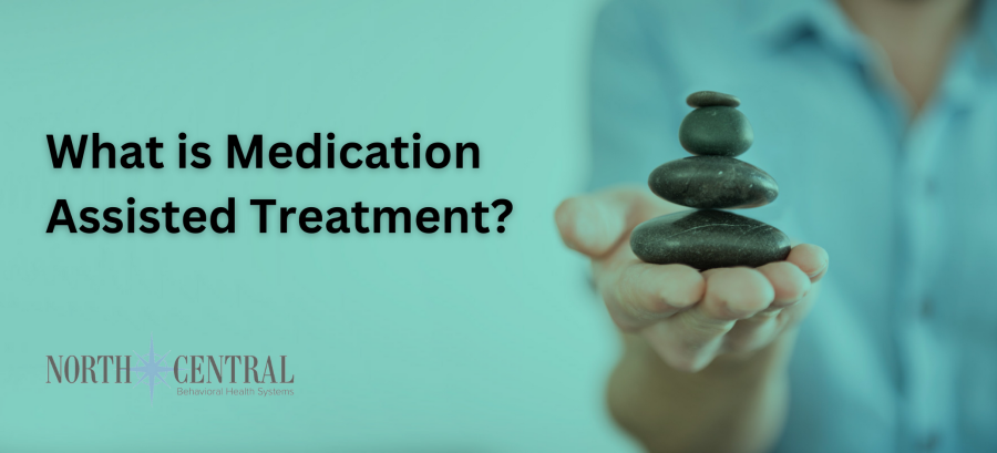 Medication Assisted Treatment (MAT)